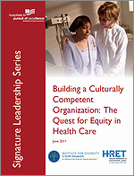 Building a Culturally Competent Organization: The Quest for Equity in Health Care