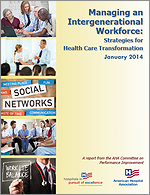 Managing an Intergenerational Workforce: Strategies for Health Care Transformation – January 2014
