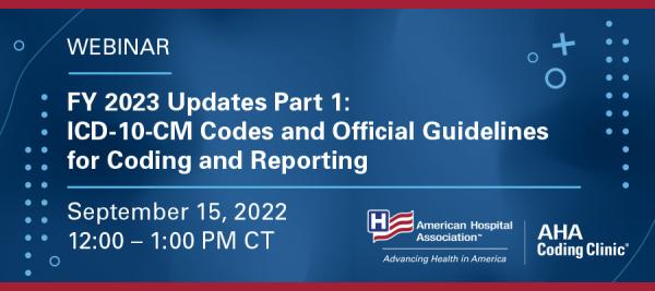 FY 2023 Updates Part 1: ICD-10-CM Coding Webinar