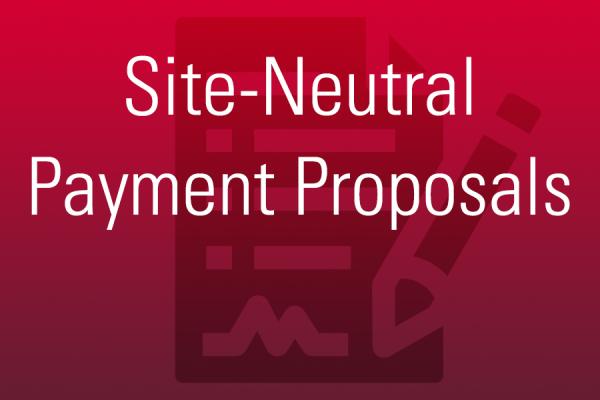 Site-Neutral Payment Proposals