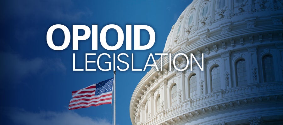 Image of capitol building with American flag with text that reads "Opioid Legislation." Overdose Prevention and Patient Safety Act