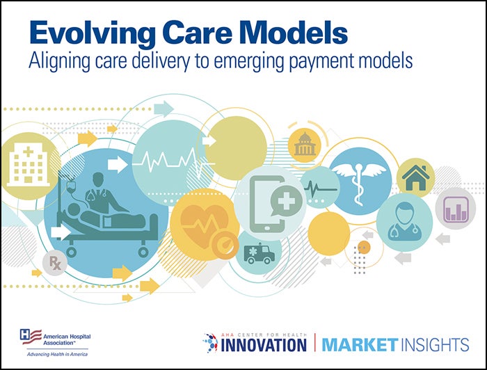 Evolving Care Models: Aligning care delivery to emerging payment models