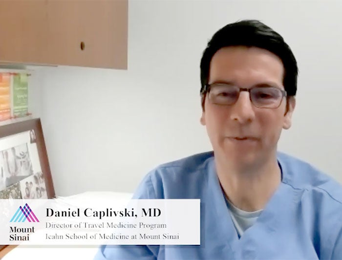 Daniel Caplivski, M.D., director of the Icahn School of Medicine Travel Medicine Program at Mount Sinai