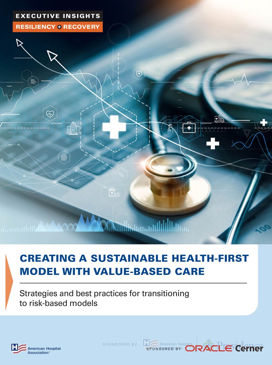 Executive Dialogue | Creating a Sustainable Health-First Model with Value-based Care: Strategies and best practices for transitioning to risk-based models