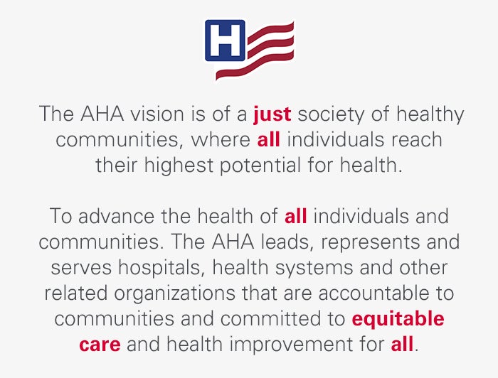 AHA Mission Statement: The AHA vision is of a just society of healthy communities, where all individuals reach their highest potential for health