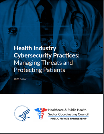 Health Industry Cybersecurity Practices: Managing Threats and Protecting Patients