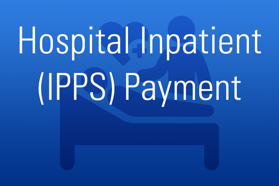 Hospital Inpatient (IPPS) Payment