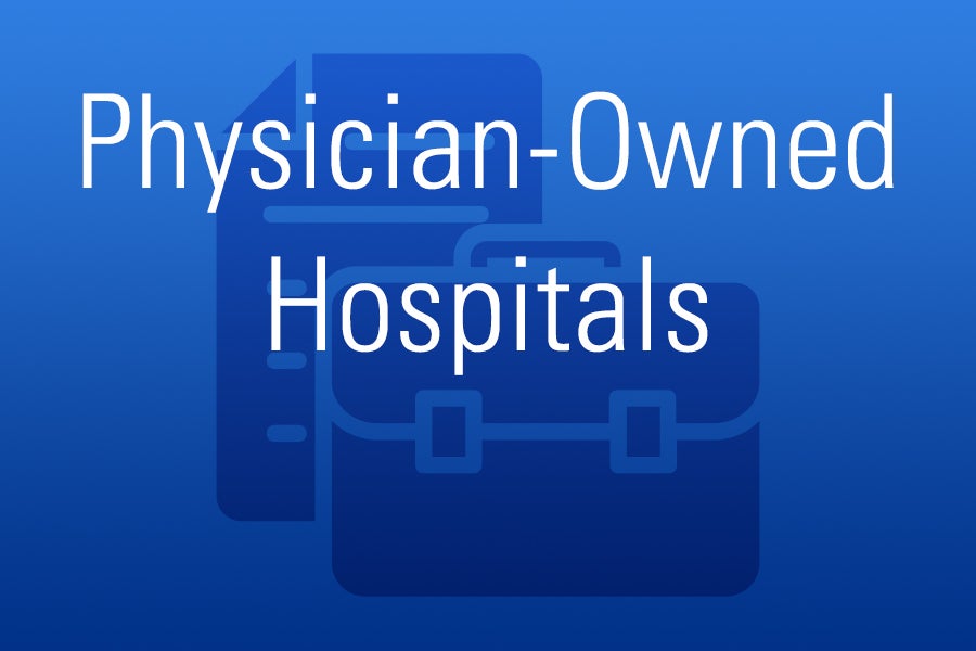 Physician-Owned Hospitals