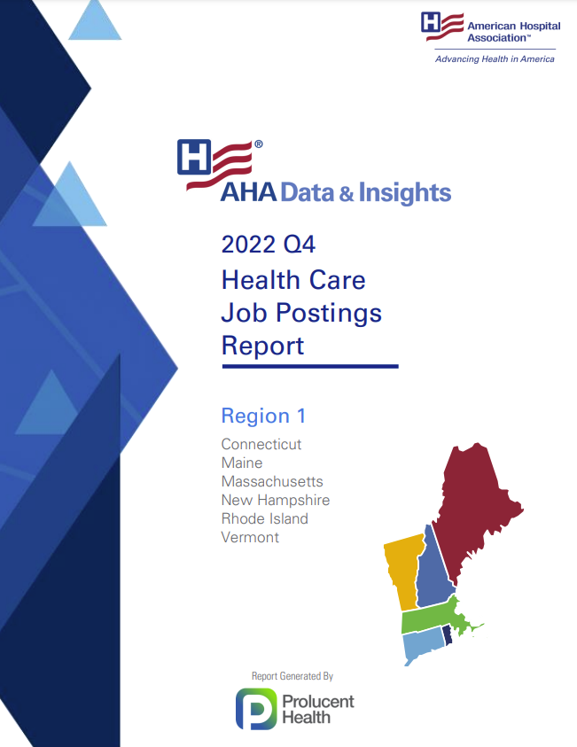 2022 Q2 Health Care Jobs Report Region 1: Connecticut, Maine, Massachusetts, New Hampshire, Rhode Island, Vermont. AHA Data & Insights. Report generated by Prolucent Health.