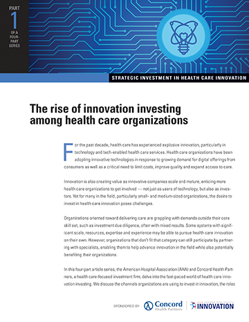 Strategic Investment in Health Care Innovation | Part 1: The Rise of Innovation Investing Among Health Care Organizations