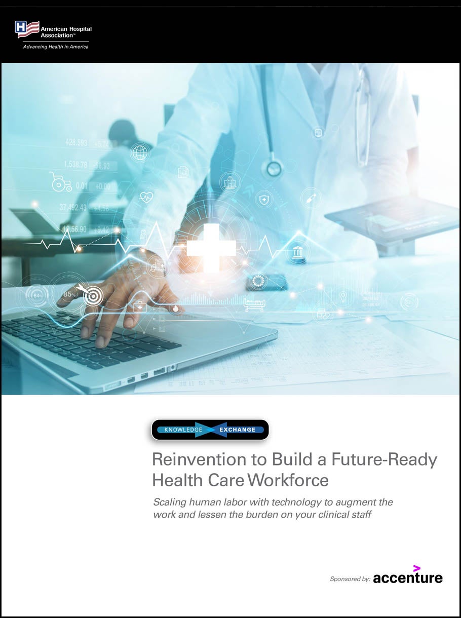AHA Knowledge Exchange | Reinvention to Build a Future-Ready Health Care Workforce: Scaling human labor with technology to augment the work and lessen the burden on your clinical staff