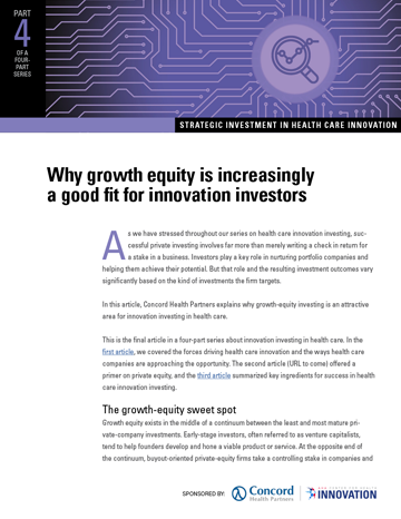 Strategic Investment in Health Care Innovation | Part 4: Why Growth Equity is an Increasingly Good Fit for Innovation Investors
