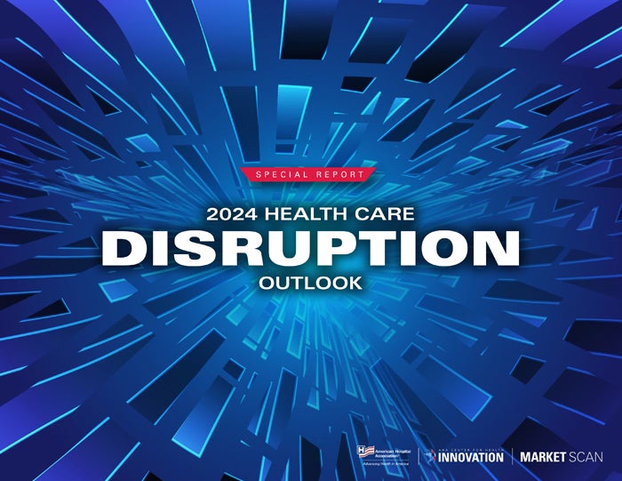 Special Report: 2024 Health Care Disruption Outlook
