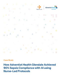 Cover Image: Adventist Health Glendale Achieves 90% Sepsis Compliance with AI In Emergency Department Care Delivery
