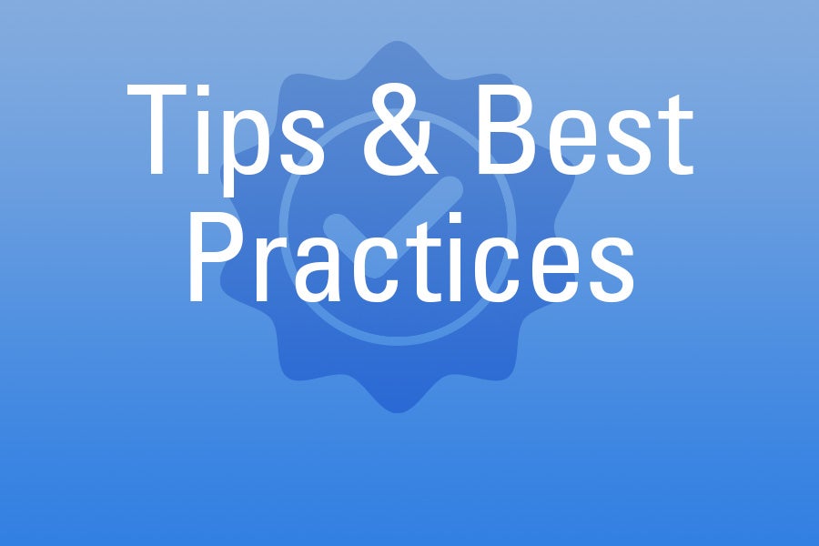 Tips and Best Practices