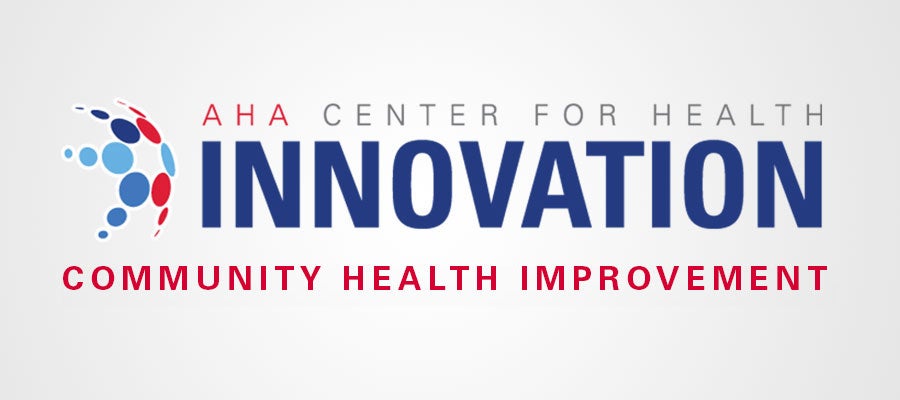 AHA Center for Health Innovation Community Health Improvement