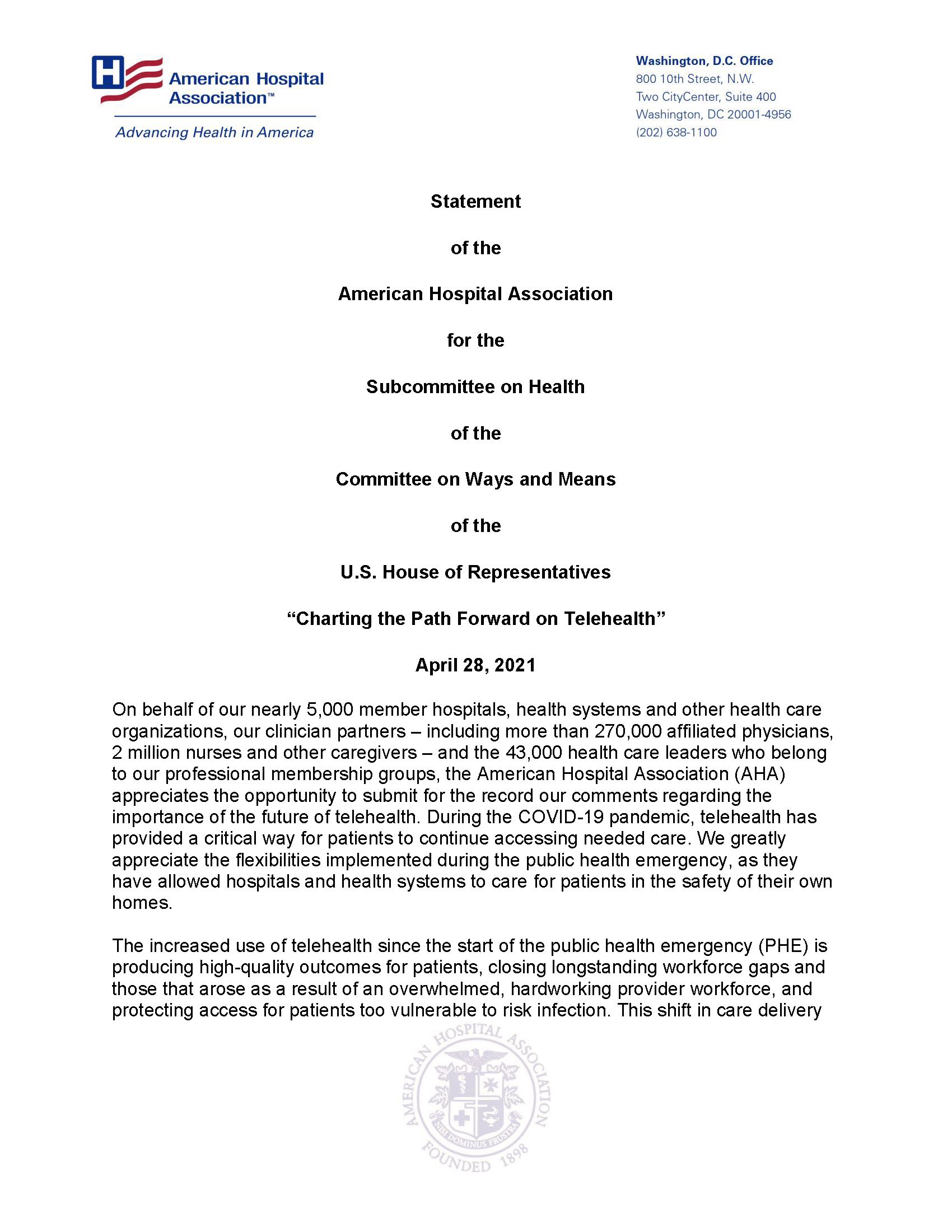 Statement of the American Hospital Association for the Subcommittee on Health of the Committee on Ways and Means of the U.S. House of Representatives “Charting the Path Forward on Telehealth” page 1.