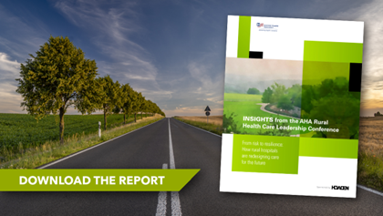How Rural Hospitals Are Redesigning Care for the Future. INSIGHTS from the AHA Rural Health Care Leadership Conference. From risk to resilience: How rural hospitals are redesigning care for the future. Sponsored by Howden. Download the report.
