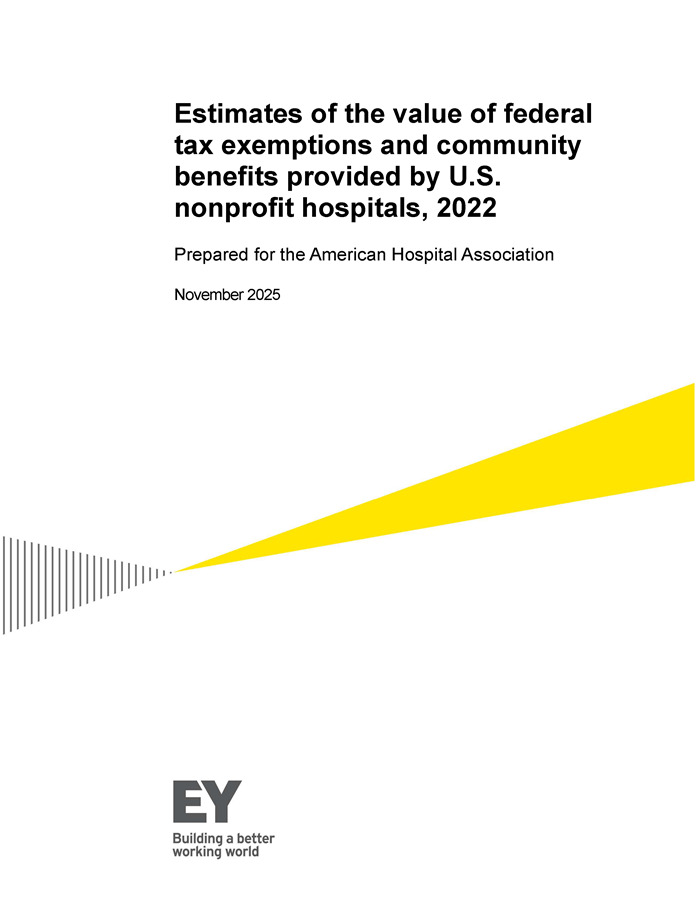 Estimates of the Value of Federal Tax Exemptions and Community Benefits Provided by U.S. Nonprofit Hospitals, 2022, page 1. Prepared for the American Hospital Association. November 2025. EY: Building a better working world.