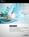 Reinvention to Build a Future-Ready Health Care Workforce cover.