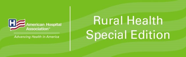 American Hospital Association Rural Health Special Edition banner