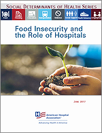 Food Insecurity and the Role of Hospitals - June 2017