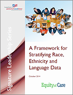 A Framework for Stratifying Race, Ethnicity and Language Data – October 2014 