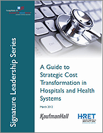 A Guide to Strategic Cost Transformation in Hospitals and Health Systems