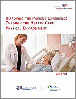 Improving the Patient Experience Through the Health Care Physical Environment – March 2016