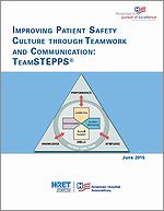 Improving Patient Safety Culture through Teamwork and Communication: TeamSTEPPS® – June 2015 