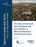The Role of Small and Rural Hospitals and Care Systems in Effective Population Health Partnerships