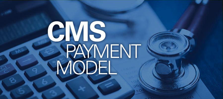CMS payment model