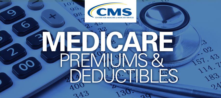 cms-medicare-premiums-deductibles