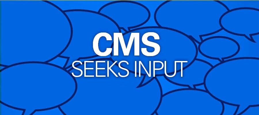 CMS-seeks-input