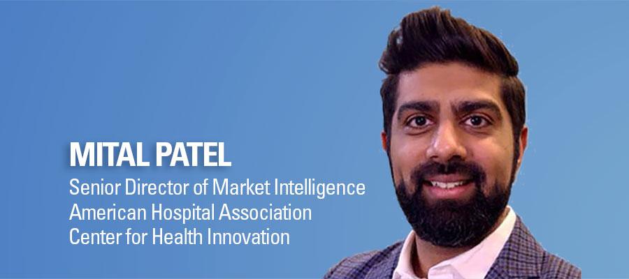 Mital Patel headshot. Senior Director of Market Intelligence. American Hospital Association. Center for Health Innovation.