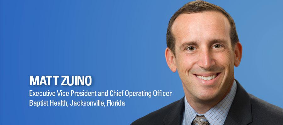 Matt Zuino headshot. Executive Vice President and Chief Operating Officer, Baptist Health, Jacksonville, Florida.