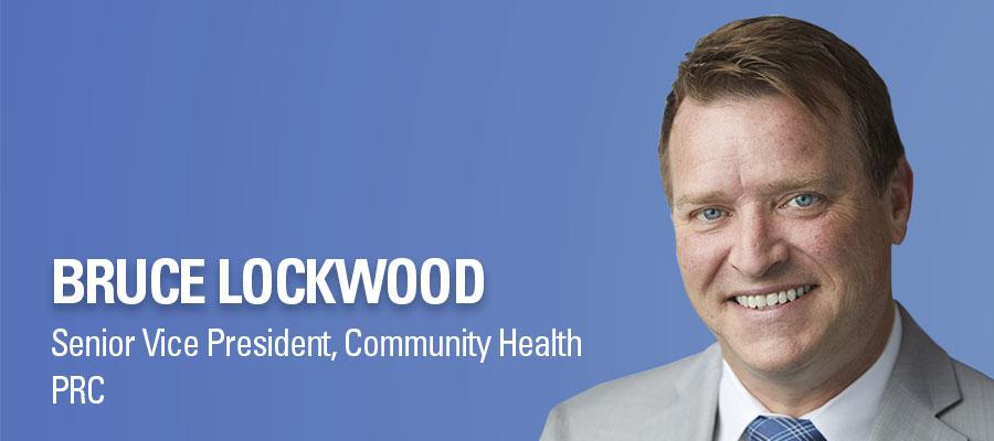 Bruce Lockwood, Senior Vice President, Community Health PRC.