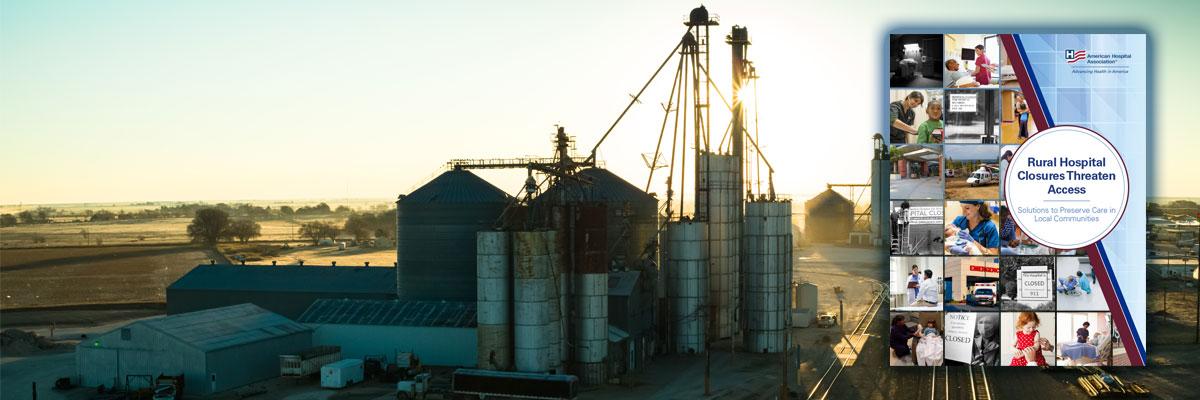 Rural Hospital Closures Threaten Access: Solutions to Preserve Care in Local Communities. A grain elevator and silos at  sundown with the cover of the Rural Hospital Closures Threaten Access cover overlaid.