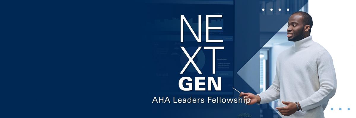 AHA Next Generation Leaders Fellowship.