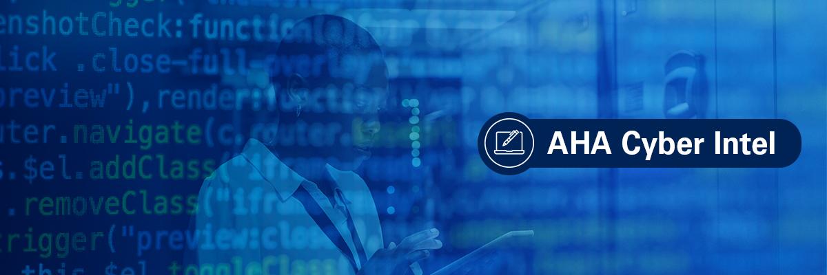AHA Cyber Intel blog.
