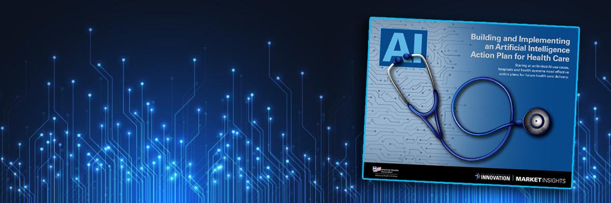 AI. Building and Implementing an Artificial Intelligence Action Plan for Health Care. Staring at unlimited AI use cases, hospitals and health systems need effective action plans for future health care delivery.