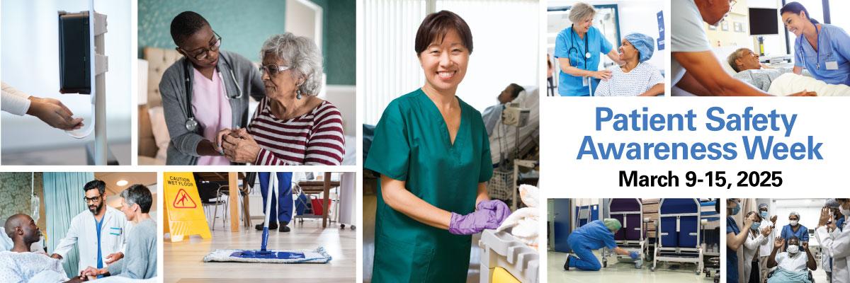 Patient Safety Awareness Week. March 9-15, 2025.