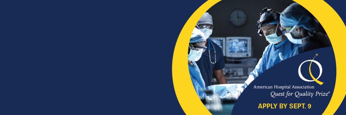 2026 AHA Quest for Quality Prize. Apply by September 9, 2025.