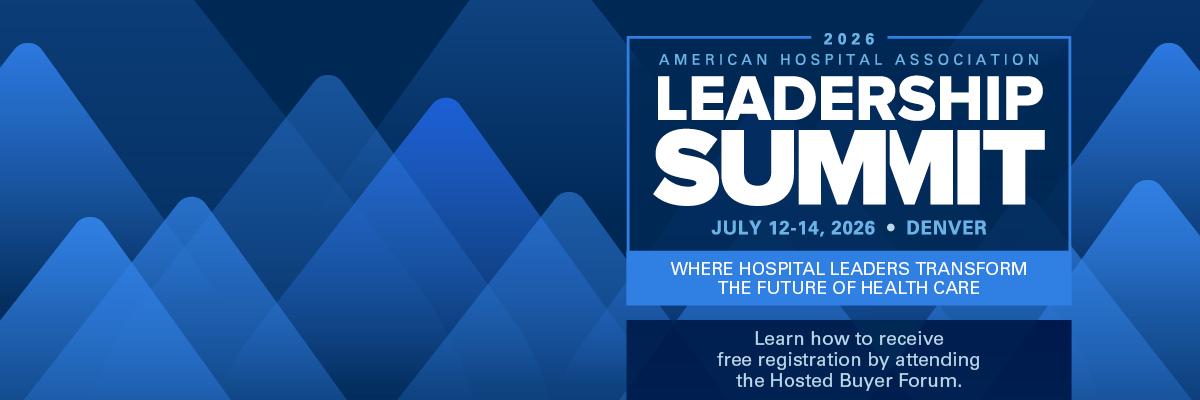 2026 American Hospital Association Leadership Summit. July 12-14, 2026. Denver, Colorado. Where hospital leaders transform the future of health care. Learn how to receive free registration by attending the Hosted Buyer Forum.